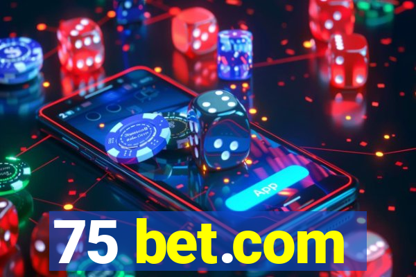 75 bet.com